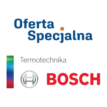 Oferta Specjalna Bosch Termotechnika