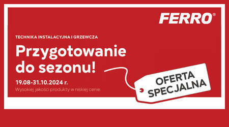 PROMOCJA - Przygotuj się do sezonu z Ferro!