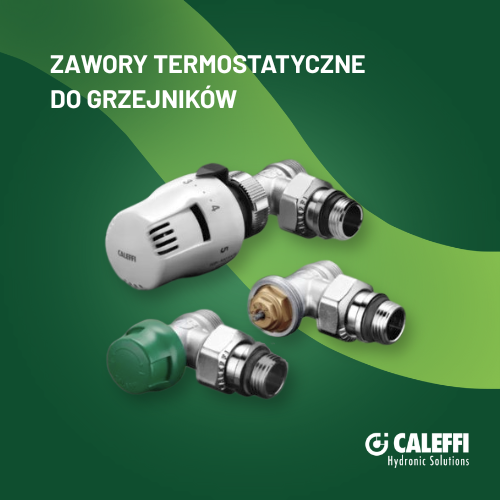 Klucz do świadomego ogrzewania domu: zawory i głowice termostatyczne Caleffi